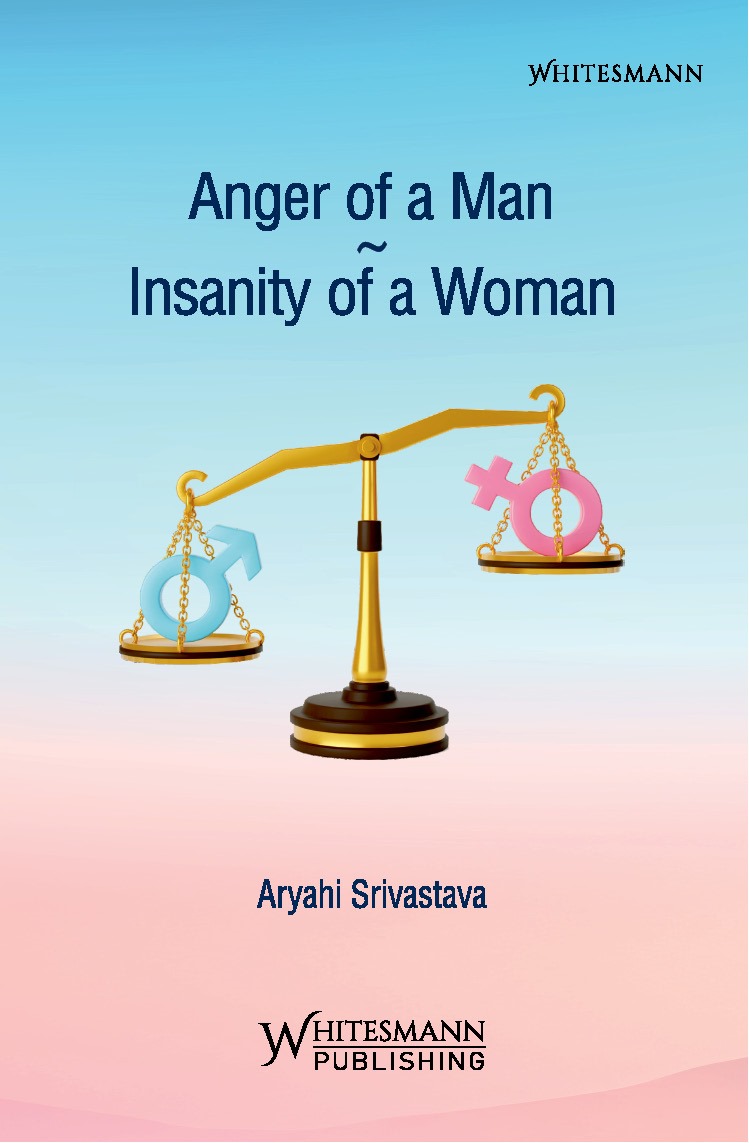 Anger of a Man Insanity of  a Woman